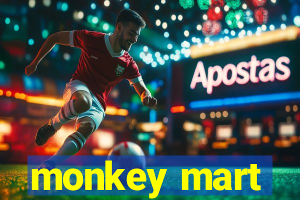 monkey mart